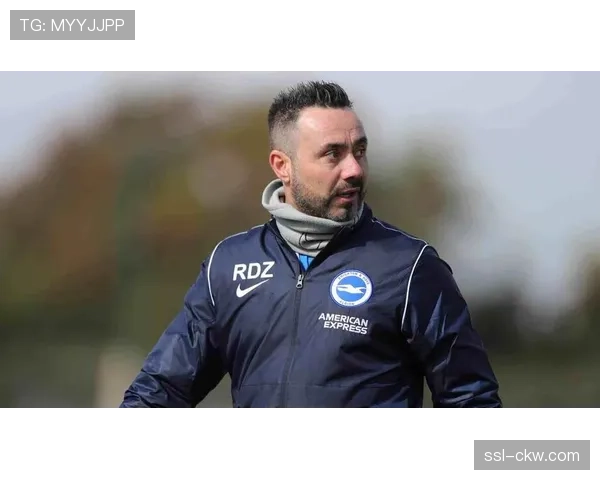 布莱顿主帅德泽尔比赛前发布会：谈球队近期防守纪律性的改善